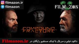 تریلر و دانلود فیلم Compound Fracture 2014
