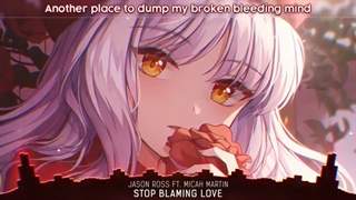 ((Nightcore ((Stop Blaming Love