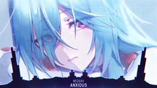 ((Nightcore ((Anxious