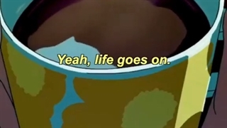 yeah, life goes on ✨