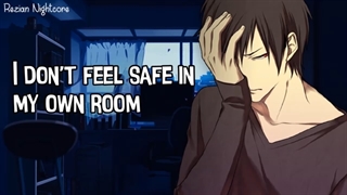 Nightcore - I don't feel safe in my own room - Lyrics نایتکور