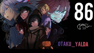 معرفی انیمه 86 ( EIGHTY SIX ) _
