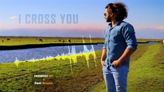I cross you - fariborz mp ft dani brayen music