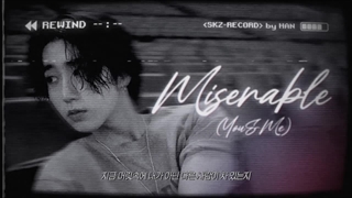 آهنگ Miserable از هان ( STRAY KIDS). ( SKZ Record) ♡♡♡♡